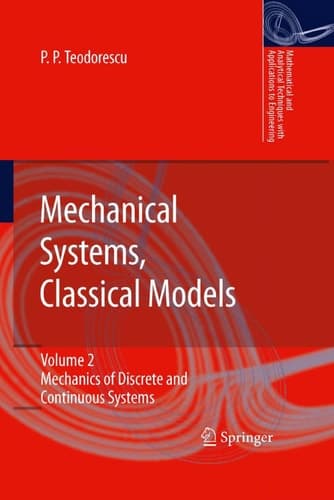 Mechanical Systems, Classical Models Volume II: Mechanics of Discrete and Continuous Systems