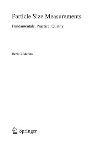 Particle Size Measurements Fundamentals, Practice, Quality