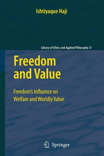 Freedom and Value Freedom’s Influence on Welfare and Worldly Value