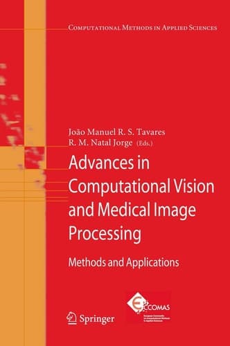 Advances in Computational Vision and Medical Image Processing Methods and Applications