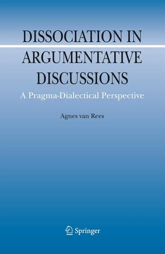 Dissociation in Argumentative Discussions A Pragma-Dialectical Perspective