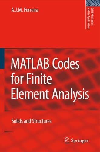 MATLAB Codes for Finite Element Analysis: Solids and Structures (Solid Mechanics and Its Applications (157))