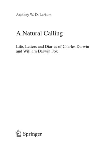 A Natural Calling Life, Letters and Diaries of Charles Darwin and William Darwin Fox