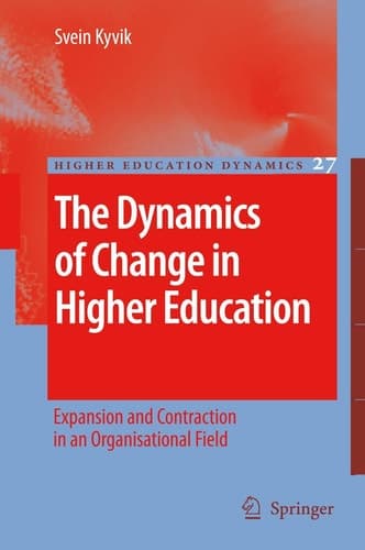 The Dynamics of Change in Higher Education Expansion and Contraction in an Organisational Field