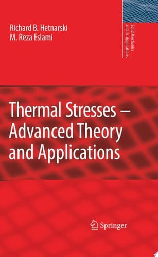 Thermal Stresses -- Advanced Theory and Applications