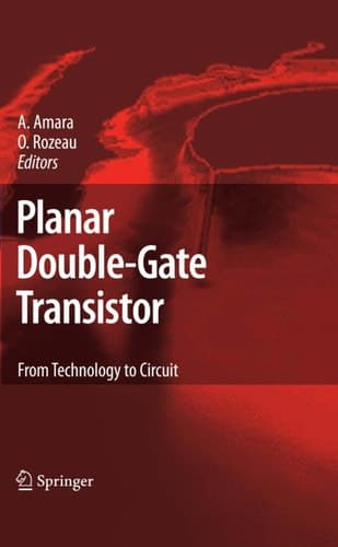 Planar Double-Gate Transistor From technology to circuit