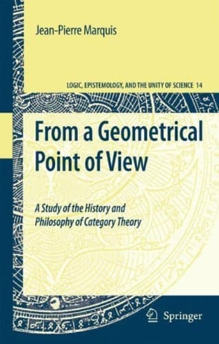 From a Geometrical Point of View A Study of the History and Philosophy of Category Theory