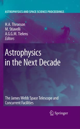 Astrophysics in the Next Decade The James Webb Space Telescope and Concurrent Facilities