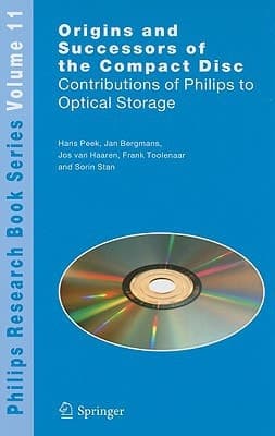 Origins and Successors of the Compact Disc Contributions of Philips to Optical Storage