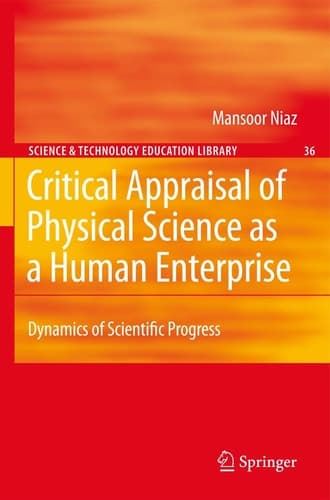 Critical Appraisal of Physical Science as a Human Enterprise Dynamics of Scientific Progress