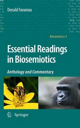 Essential Readings in Biosemiotics Anthology and Commentary