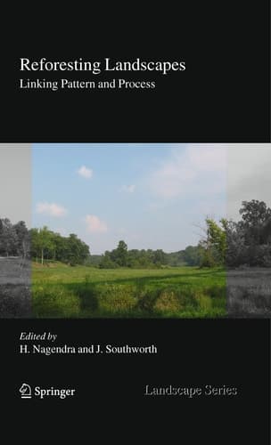 Reforesting Landscapes Linking Pattern and Process