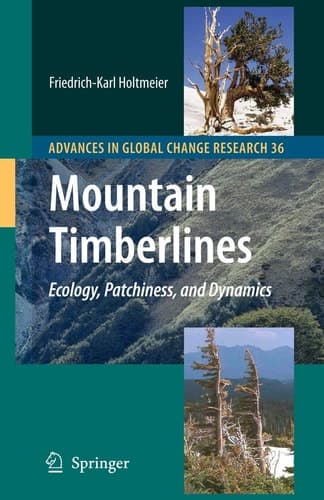 Mountain Timberlines Ecology, Patchiness, and Dynamics