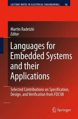 Languages for Embedded Systems and their Applications Selected Contributions on Specification, Design, and Verification from FDL'08