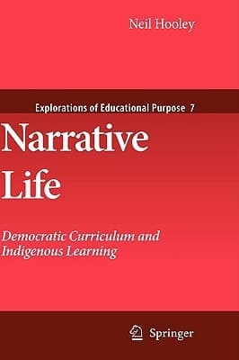 Narrative Life Democratic Curriculum and Indigenous Learning