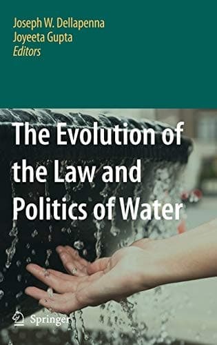 The Evolution of the Law and Politics of Water
