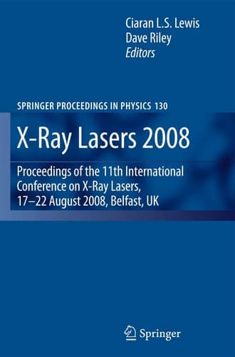 X-Ray Lasers 2008 Proceedings of the 11th International Conference on X-Ray Lasers, 17-22 August 2008, Belfast, UK