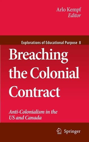 Breaching the Colonial Contract Anti-Colonialism in the US and Canada