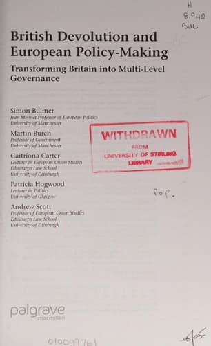 British Devolution and European Policy-Making Transforming Britain into Multi-Level Governance