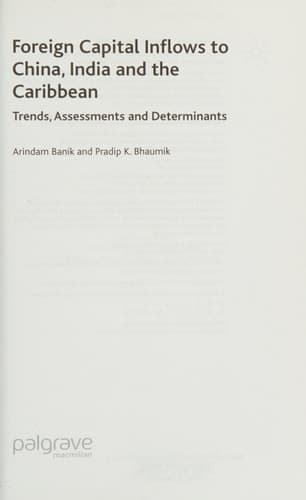 Foreign Capital Inflows to China, India and the Caribbean Trends, Assessments and Determinants