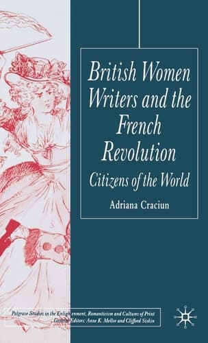 British Women Writers and the French Revolution Citizens of the World