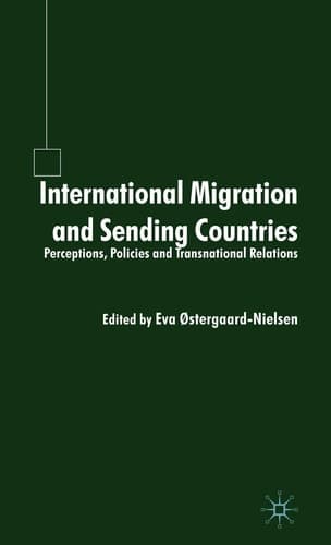 International Migration and Sending Countries Perceptions, Policies and Transnational Relations