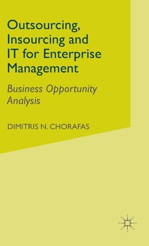 Outsourcing Insourcing and IT for Enterprise Management Business Opportunity Analysis