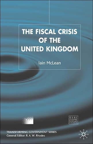 The Fiscal Crisis of the United Kingdom (Transforming Government)
