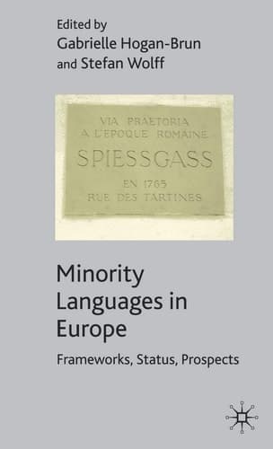 Minority Languages in Europe Frameworks, Status, Prospects