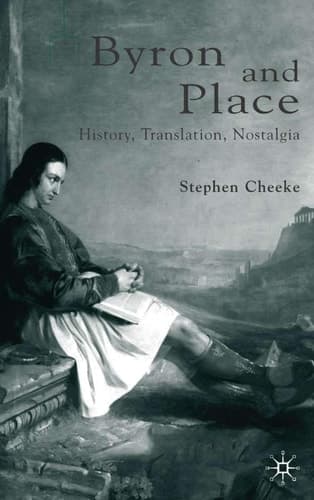 Byron and Place History, Translation, Nostalgia