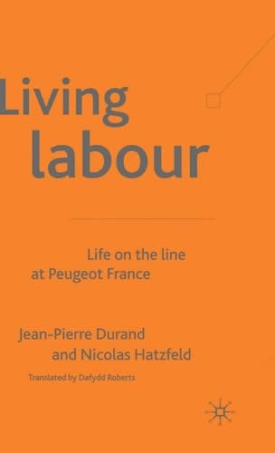 Living Labour Life on the line at Peugeot France