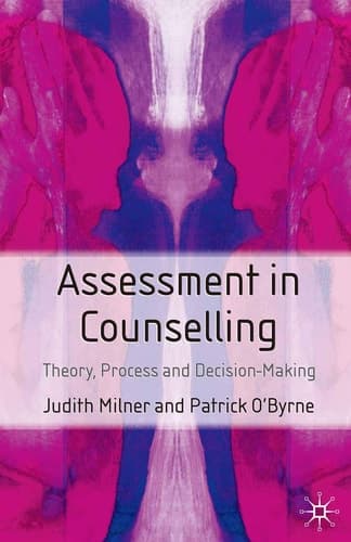 Assessment in Counselling Theory, Process and Decision Making