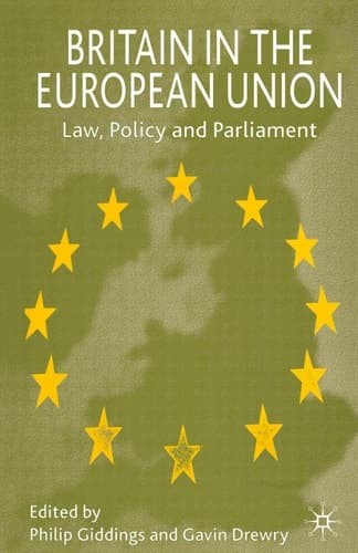 Britain in the European Union Law, Policy and Parliament