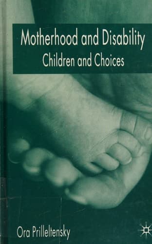 Motherhood and Disability: Children and Choices
