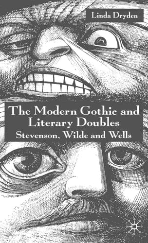 The Modern Gothic and Literary Doubles Stevenson, Wilde and Wells