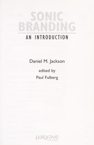 Sonic Branding An Essential Guide to the Art and Science of Sonic Branding