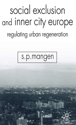 Social Exclusion and Inner City Europe Regulating Urban Regeneration