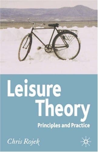Leisure Theory Principles and Practice