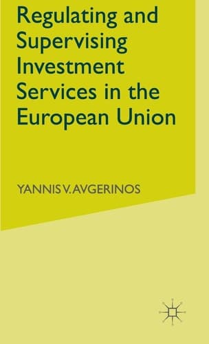 Regulating and Supervising Investment Services in the European Union