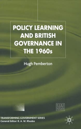 Policy Learning and British Governance in the 1960s