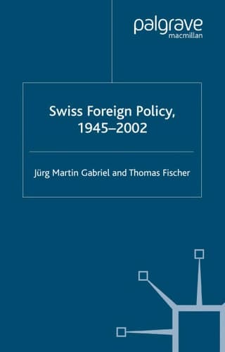 Swiss Foreign Policy, 1945-2002