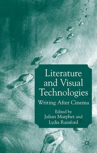 Literature and Visual Technologies Writing After Cinema