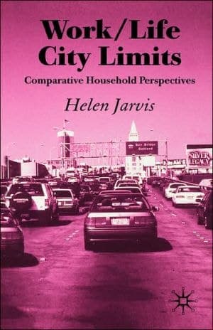 Work/Life City Limits Comparative Household Perspectives