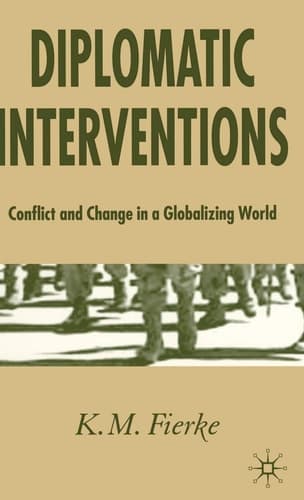 Diplomatic Interventions Conflict and Change in a Globalizing World