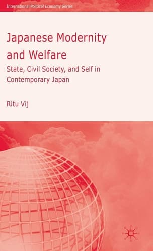 Japanese Modernity and Welfare State, Civil Society and Self in Contemporary Japan