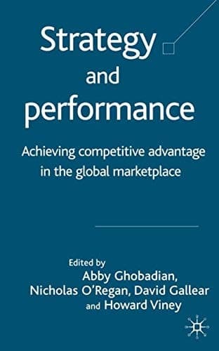 Strategy and Performance Achieving Competitive Advantage in the Global Marketplace