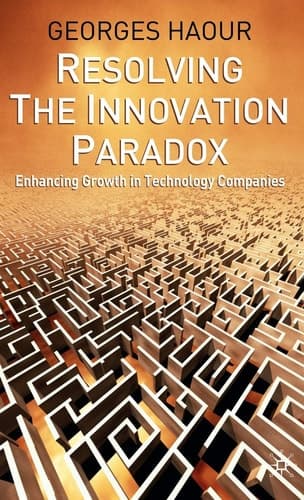 Resolving the Innovation Paradox Enhancing Growth in Technology Companies