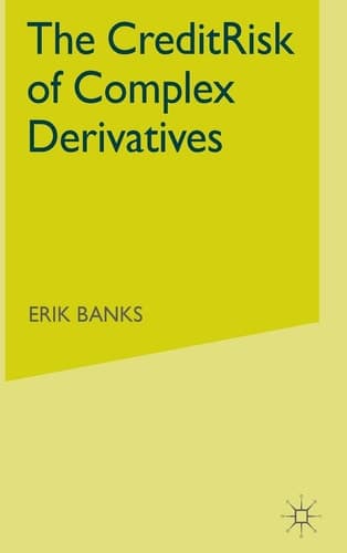 The Credit Risk of Complex Derivatives Third Edition