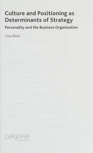 Culture and Positioning as Determinants of Strategy Personality and the Business Organization