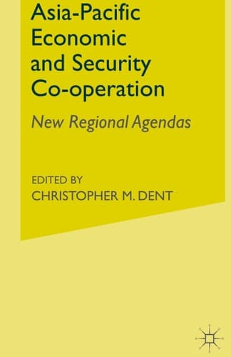 Asia-Pacific Economic and Security Co-operation New Regional Agendas